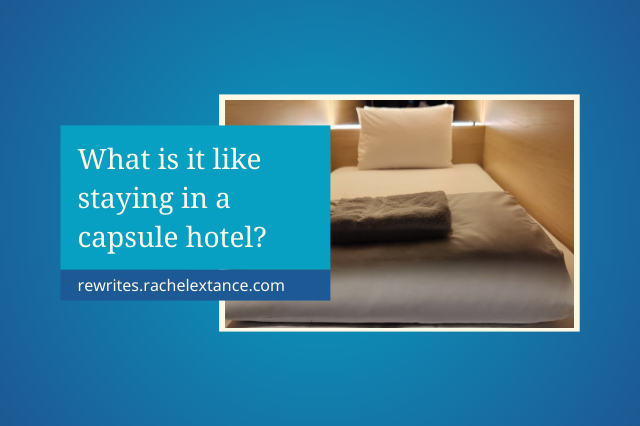 What is it like staying in a capsule hotel?