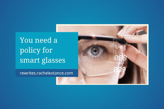 You need a policy for smart glasses